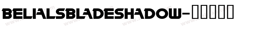BelialsBladeShadow字体转换