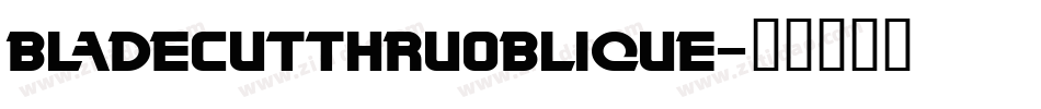BladeCutThruOblique字体转换