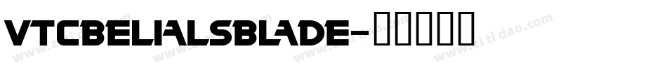 VTCBelialsBlade字体转换