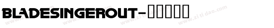 bladesingerout字体转换