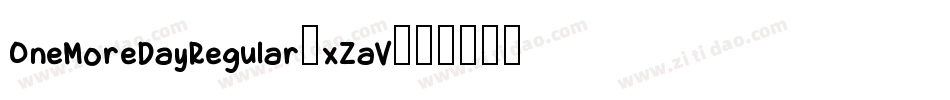 OneMoreDayRegular-xZaV字体转换