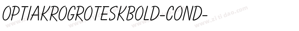 OPTIAkrogroteskBold-Cond字体转换