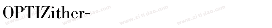 OPTIZither字体转换