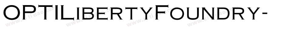 OPTILibertyFoundry字体转换