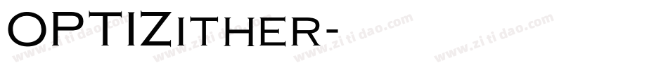 OPTIZither字体转换