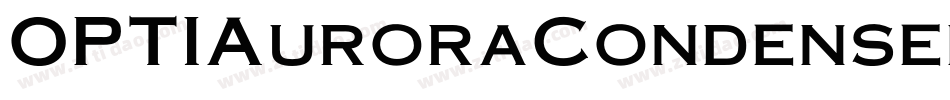 OPTIAuroraCondensed字体转换