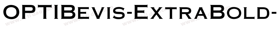 OPTIBevis-ExtraBold字体转换