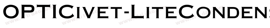 OPTICivet-LiteCondensed字体转换