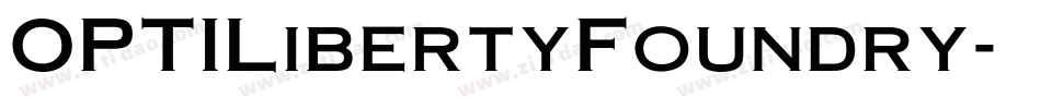 OPTILibertyFoundry字体转换