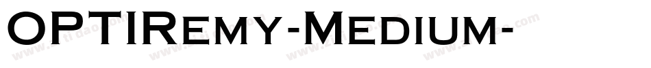 OPTIRemy-Medium字体转换