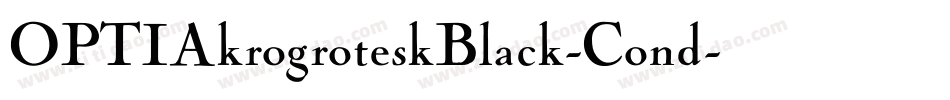 OPTIAkrogroteskBlack-Cond字体转换
