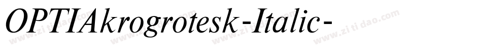 OPTIAkrogrotesk-Italic字体转换