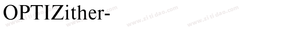 OPTIZither字体转换