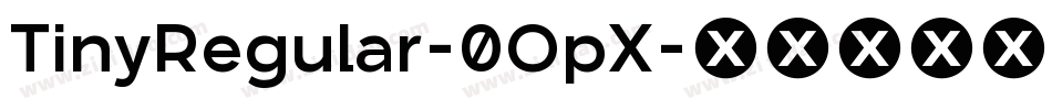 TinyRegular-0OpX字体转换