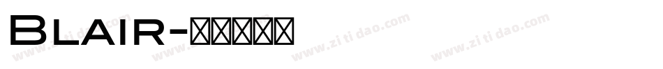 Blair字体转换