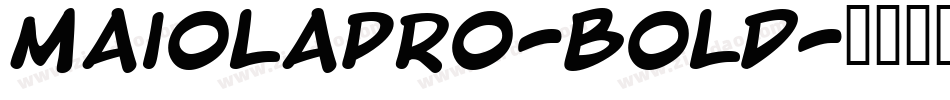 MaiolaPro-Bold字体转换