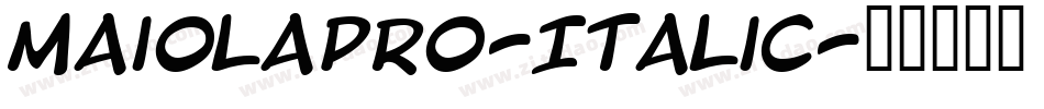 MaiolaPro-Italic字体转换