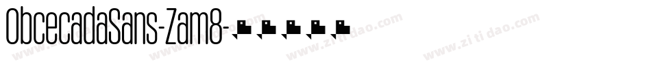 ObcecadaSans-Zam8字体转换