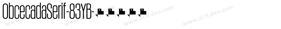 ObcecadaSerif-83YB字体转换