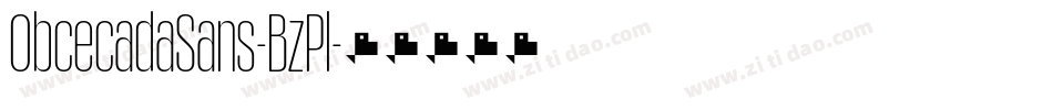 ObcecadaSans-BzPl字体转换