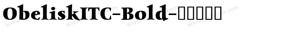ObeliskITC-Bold字体转换