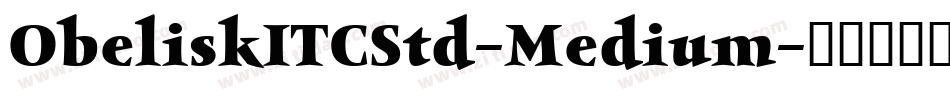 ObeliskITCStd-Medium字体转换