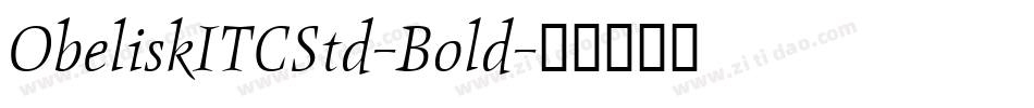 ObeliskITCStd-Bold字体转换