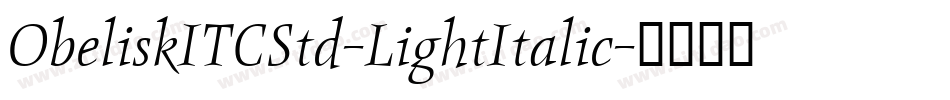 ObeliskITCStd-LightItalic字体转换