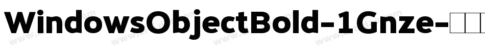 WindowsObjectBold-1Gnze字体转换