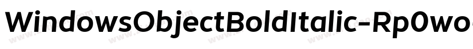 WindowsObjectBoldItalic-Rp0wo字体转换