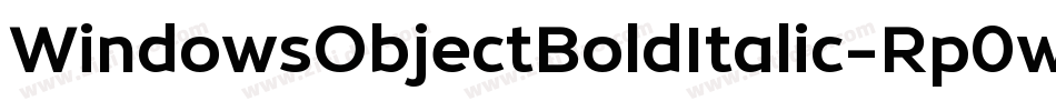 WindowsObjectBoldItalic-Rp0wo字体转换