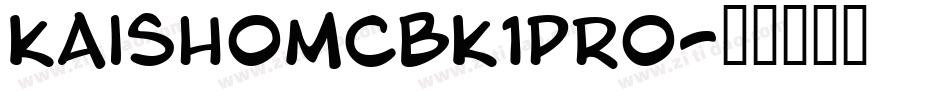 KaishoMCBK1Pro字体转换