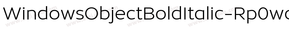 WindowsObjectBoldItalic-Rp0wo字体转换