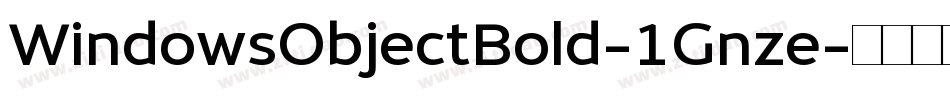 WindowsObjectBold-1Gnze字体转换