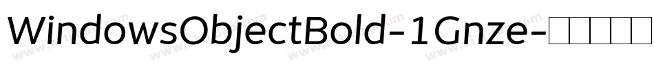 WindowsObjectBold-1Gnze字体转换