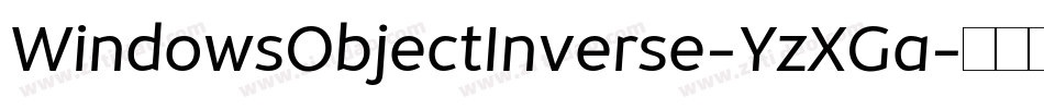 WindowsObjectInverse-YzXGa字体转换