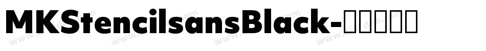 MKStencilsansBlack字体转换