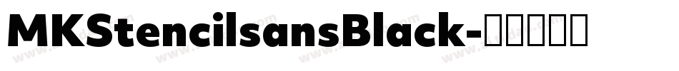 MKStencilsansBlack字体转换
