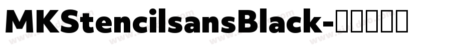 MKStencilsansBlack字体转换