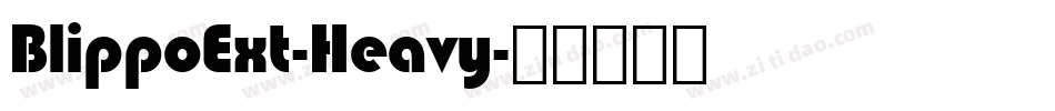 BlippoExt-Heavy字体转换