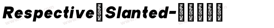 Respective_Slanted字体转换