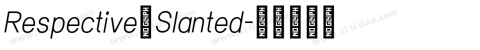 Respective_Slanted字体转换