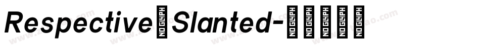 Respective_Slanted字体转换