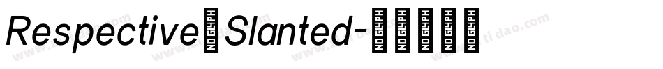 Respective_Slanted字体转换