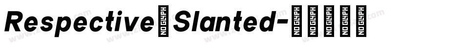 Respective_Slanted字体转换