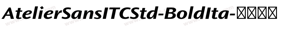 AtelierSansITCStd-BoldIta字体转换