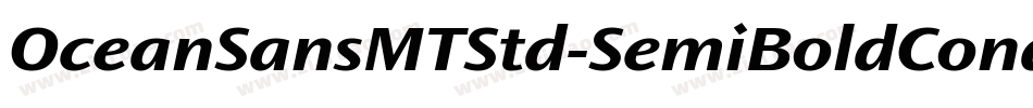 OceanSansMTStd-SemiBoldCond字体转换