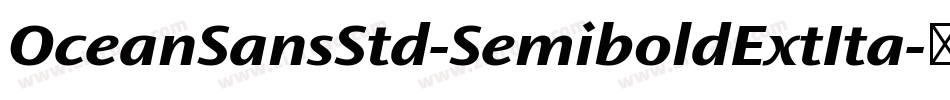 OceanSansStd-SemiboldExtIta字体转换