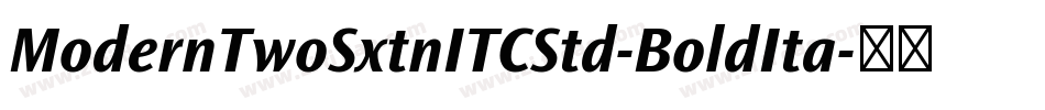 ModernTwoSxtnITCStd-BoldIta字体转换