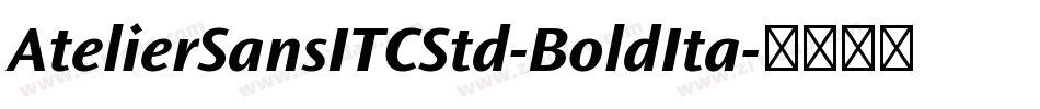 AtelierSansITCStd-BoldIta字体转换